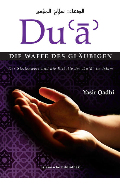 Du'a - Die Waffe des Gläubigen