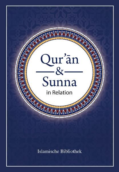 Qur'an und Sunna in Relation