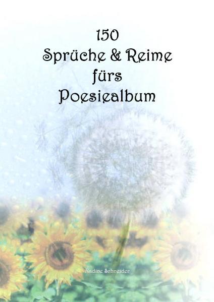 150 Sprüche und Reime fürs Poesiealbum