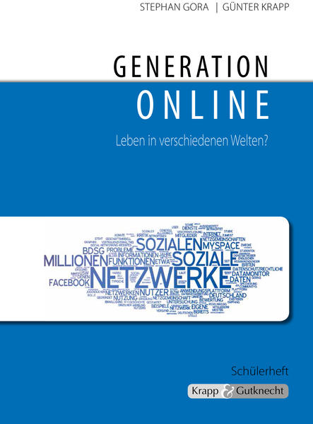 Generation online – Leben in verschiedenen Welten – Schülerheft