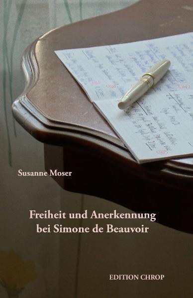 Freiheit und Anerkennung bei Simone de Beauvoir