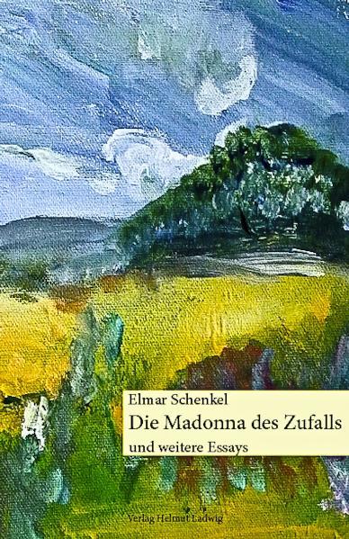 Die Madonna des Zufalls und weitere Essays