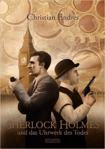Sherlock Holmes und das Uhrwerk des Todes