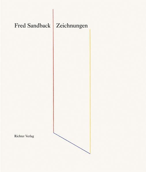 Fred Sandback. Zeichnungen