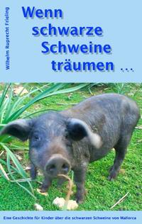 Wenn schwarze Schweine träumen