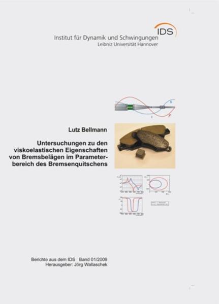 Untersuchungen zu den viskoelastischen Eigenschaften von Bremsbelägen im Parameterbereich des Bremsenquitschens
