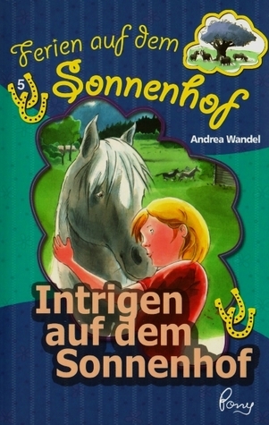 Intrigen auf dem Sonnenhof (Ferien auf dem Sonnenhof, #5)