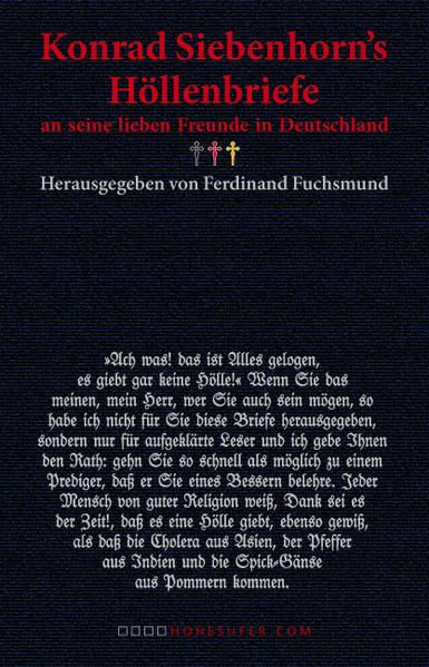 Konrad Siebenhorn’s Höllenriefe an seine lieben Freunde in Deutschland