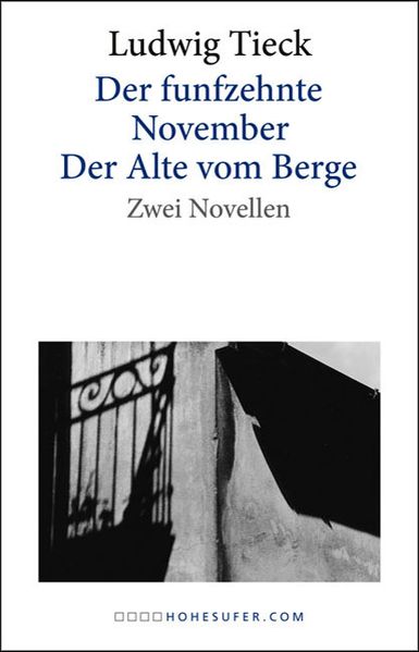 Der funfzehnte November. Der Alte vom Berge