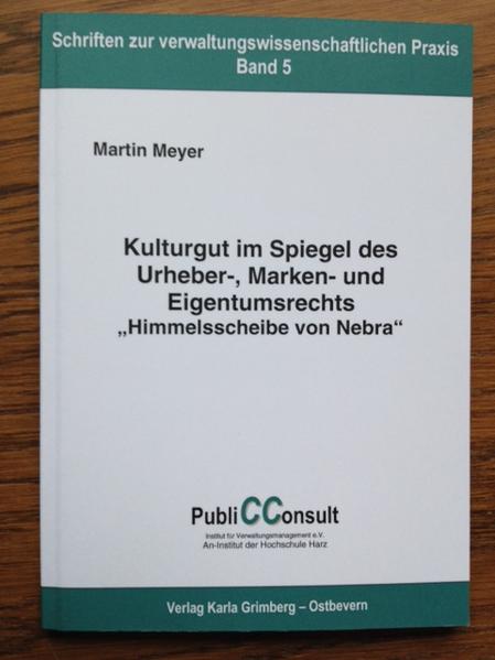 Kulturgut im Spiegel des Urheber-, Marken- und Eigentumsrechts