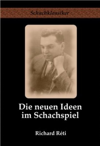 Die neuen Ideen im Schachspiel