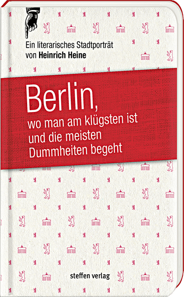 Berlin, wo man am klügsten ist und die meisten Dummheiten begeht …