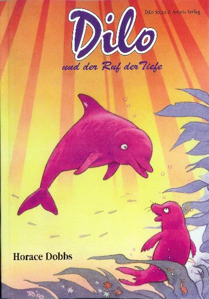 Dilo und der Ruf der Tiefe