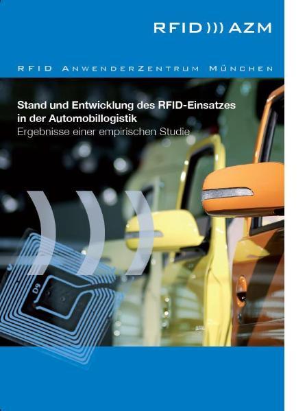 Stand und Entwicklung des RFID-Einsatzes in der Automobillogistik