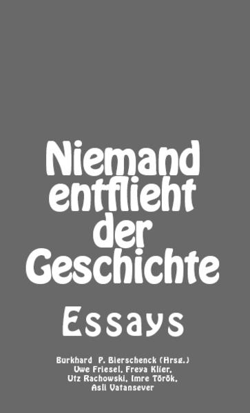 Niemand entflieht der Geschichte