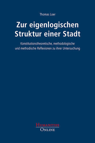 Zur eigenlogischen Struktur einer Stadt