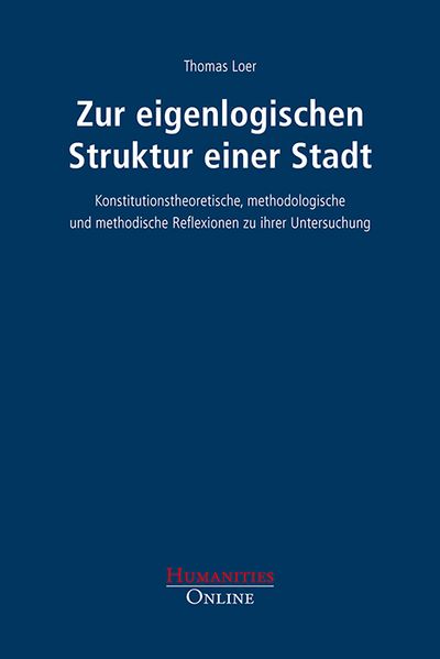 Zur eigenlogischen Struktur einer Stadt