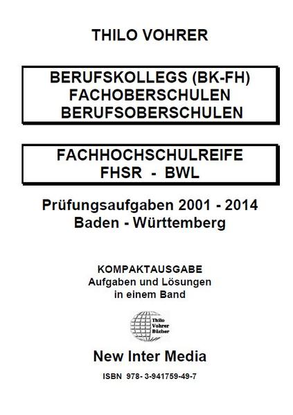 Fachhochschulreife BWL Prüfungsaufgaben 2001-2014-mit Lösungen