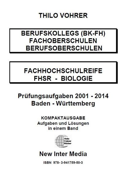 Fachhochschulreife Biologie Prüfungsaufgaben 2001-2014 mit Lösungen