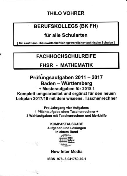 Fachhochschulreife Mathematik 2010-2017 für alle Schularten mit Lösungen