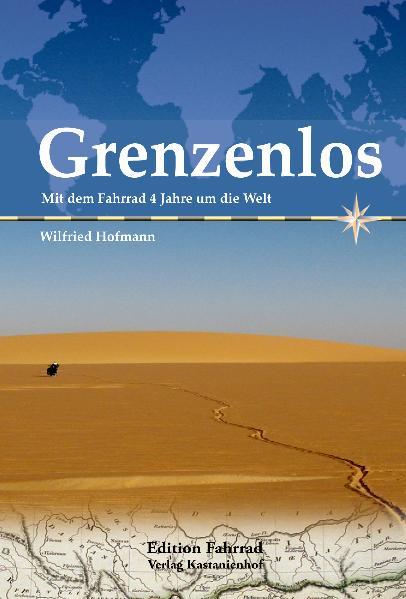 Grenzenlos - Mit dem Fahrrad 4 Jahre um die Welt
