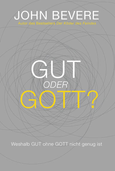 Gut oder Gott?