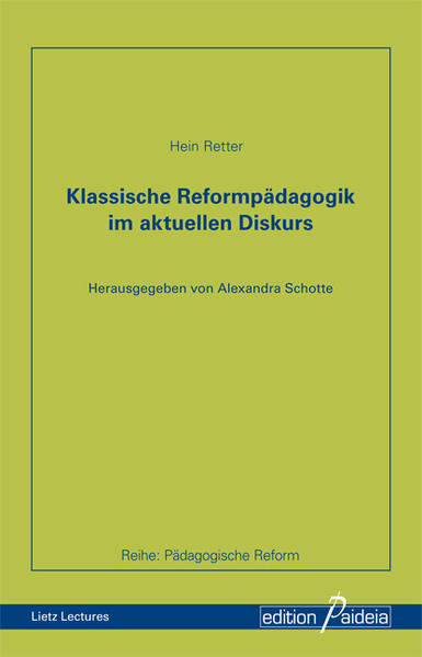 Klassische Reformpädagogik im aktuellen Diskurs