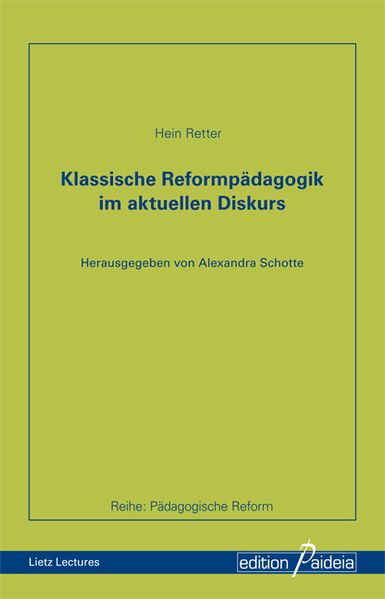 Klassische Reformpädagogik im aktuellen Diskurs
