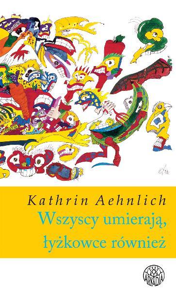 Wszyscy umieraja, lyzkowce rowniez (E-book)