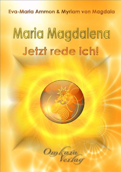 Maria Magdalena - Jetzt rede ich!