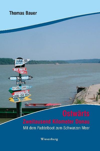 Ostwärts - Zweitausend Kilometer Donau