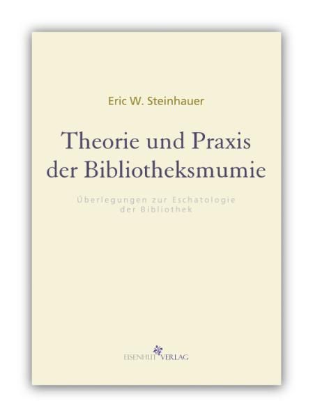 Theorie und Praxis der Bibliotheksmumie