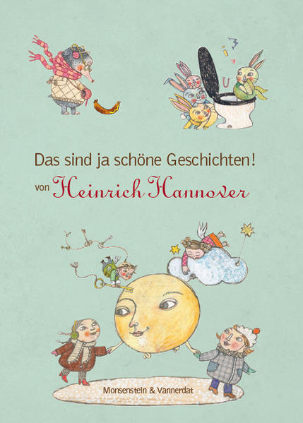Das sind ja schöne Geschichten! von Heinrich Hannover
