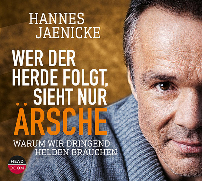 Wer der Herde folgt, sieht nur Ärsche