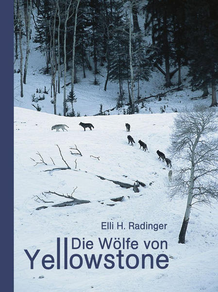 Die Wölfe von Yellowstone. Die ersten zehn Jahre