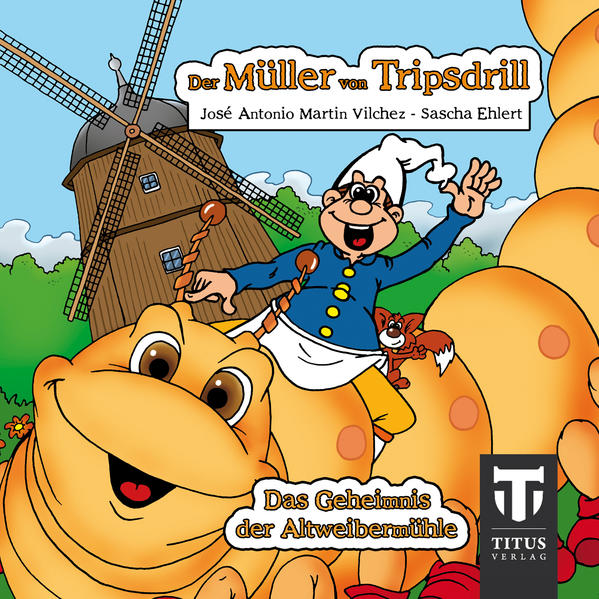 Der Müller aus Tripsdrill - Das Geheimnis der Altweibermühle
