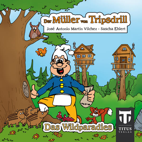 Der Müller aus Tripsdrill - Das Wildparadies