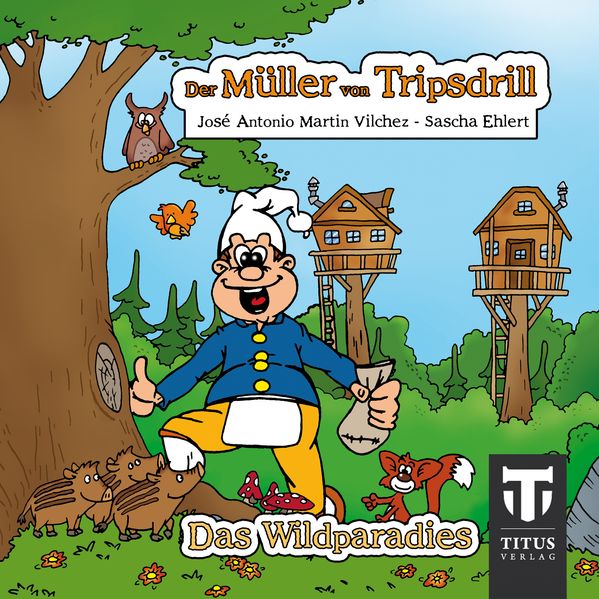 Der Müller aus Tripsdrill - Das Wildparadies