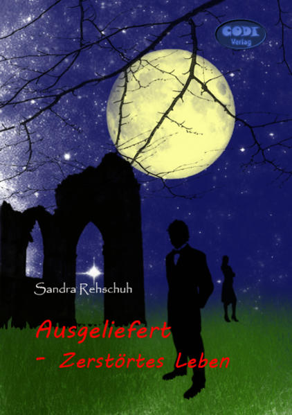 Ausgeliefert - Zerstörtes Leben