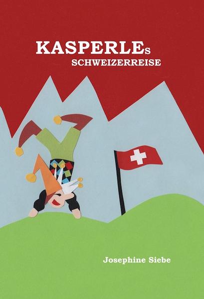 Kasperles Schweizerreise