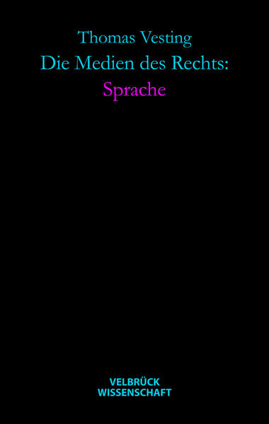 Die Medien des Rechts: Sprache
