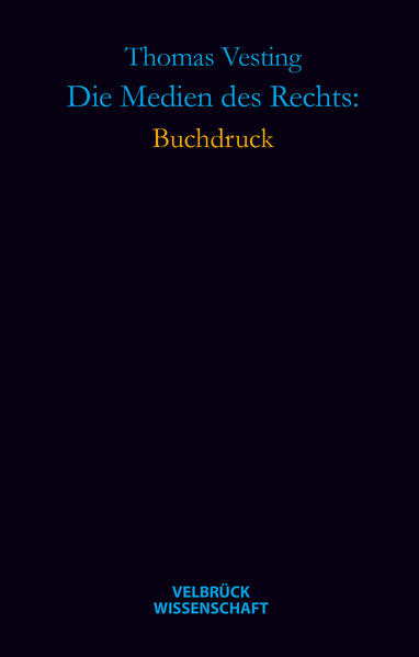 Die Medien des Rechts: Buchdruck