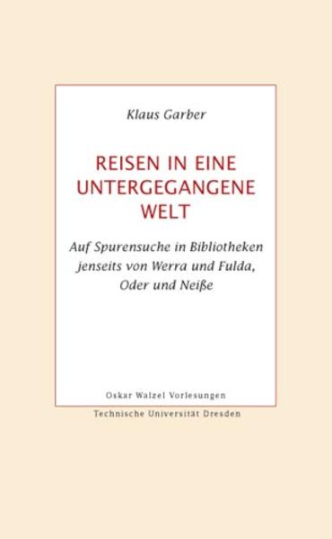 Reisen in eine untergegangene Welt