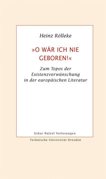 "O wär ich nie geboren!"