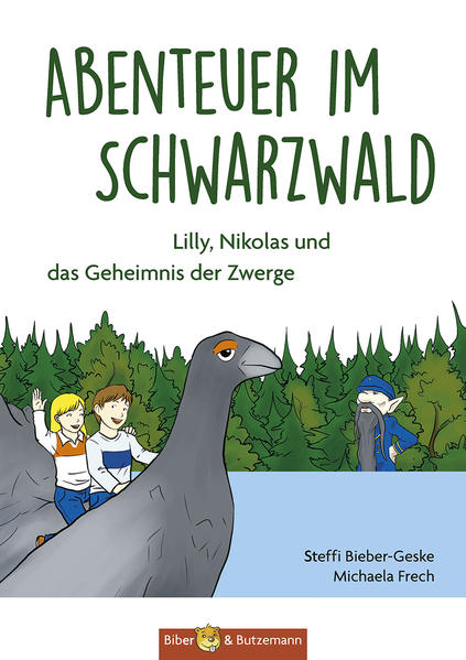 Abenteuer im Schwarzwald – Lilly, Nikolas und das Geheimnis der Zwerge
