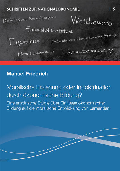 Moralische Erziehung oder Indoktrination durch ökonomische Bildung?