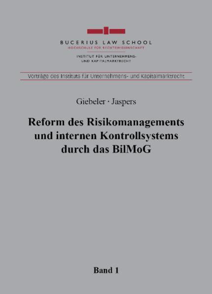Reform des Risikomanagements und internen Kontrollsystems durch das BilMoG
