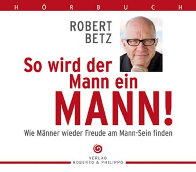 So wird der Mann ein Mann (Hörbuch)