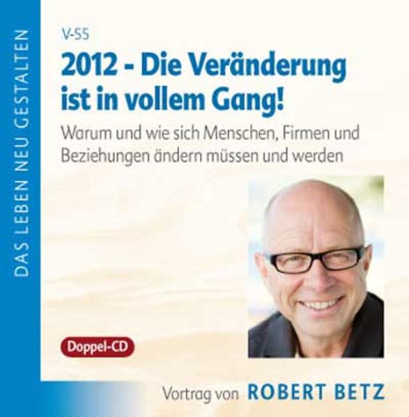 2012 - Die Veränderung ist in vollem Gang!