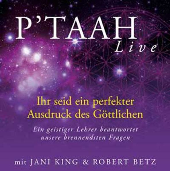 P´TAAH Live - Ihr seid ein perfekter Ausdruck des Göttlichen